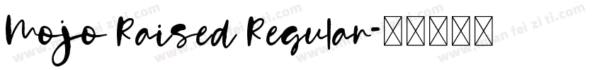 Mojo Raised Regular字体转换